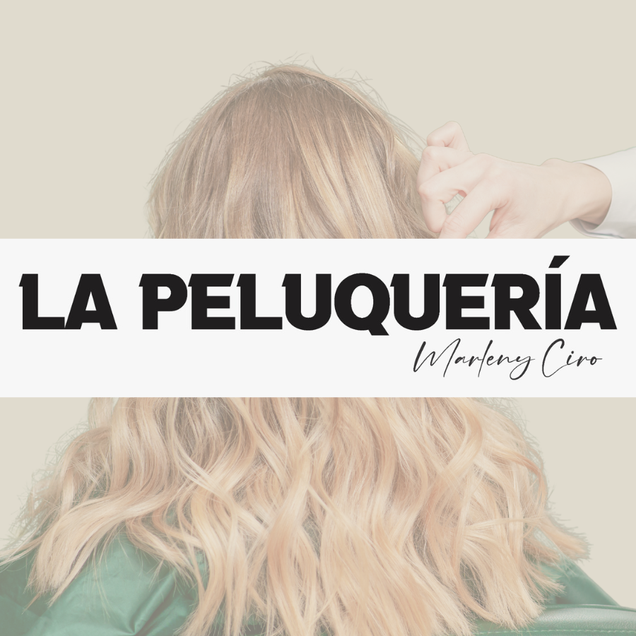 LA PELUQUERIA MARLENY CIRO